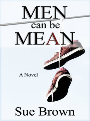 cover image of Men Can Be Mean